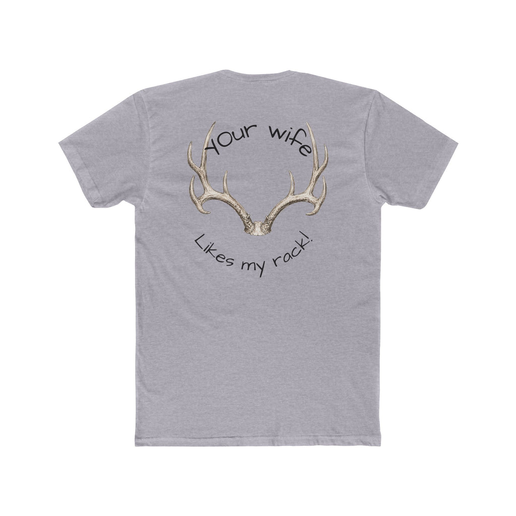 Antler Graphic Tee — “Your Wife Likes My Rack” Hunting T-Shirt