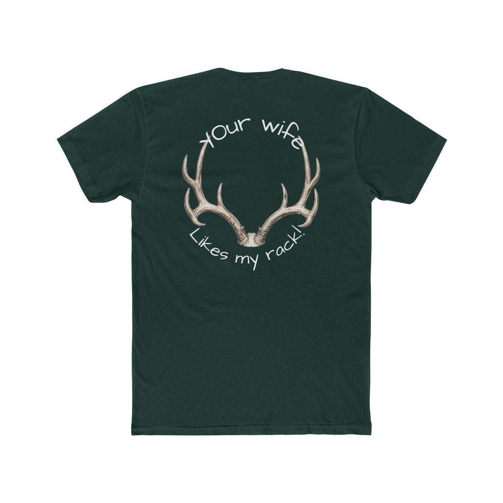 Antler Graphic Tee — “Your Wife Likes My Rack” Hunting T-Shirt