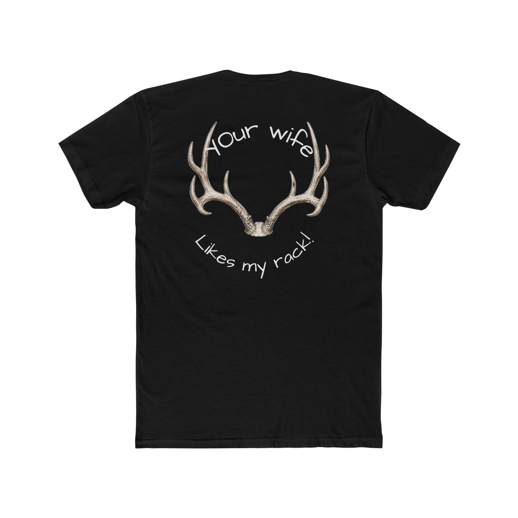 Antler Graphic Tee — “Your Wife Likes My Rack” Hunting T-Shirt